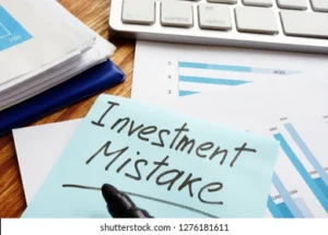 Common mistakes investors make
