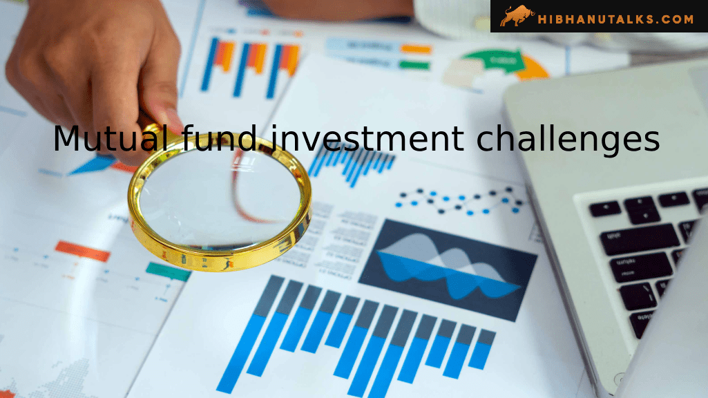 Mutual fund investment challenges